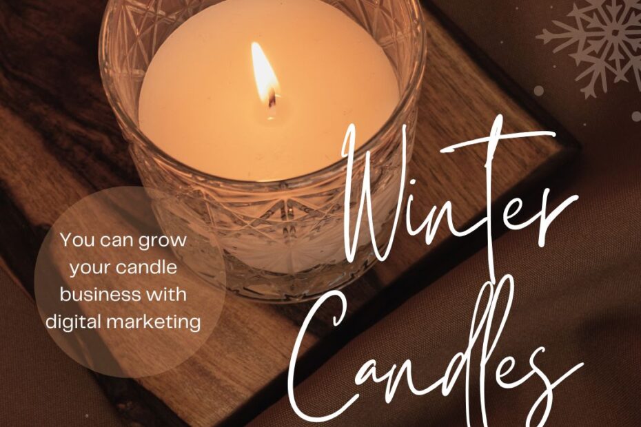 How We Grow Candle Business With Digital Marketing you can grow your candle business with digital marketing